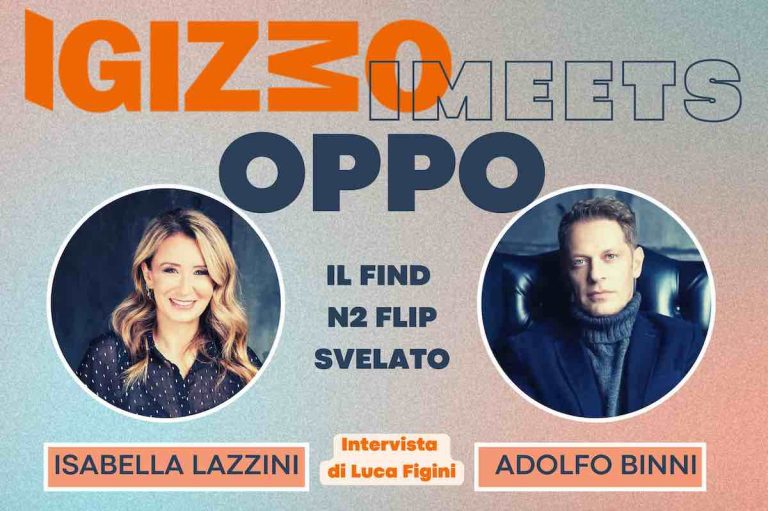 isabella lazzini adolfo binni oppo find n2 flip igizmo foldable